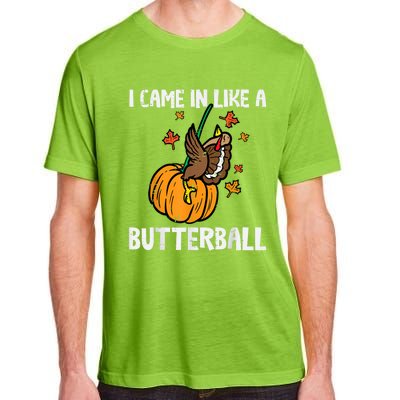 Came In Like A Butterball Funny Thanksgiving Adult ChromaSoft Performance T-Shirt