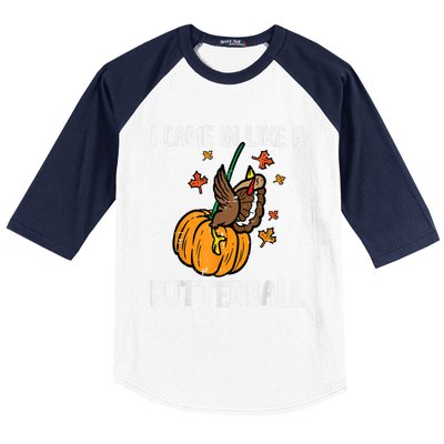 Came In Like A Butterball Funny Thanksgiving Baseball Sleeve Shirt