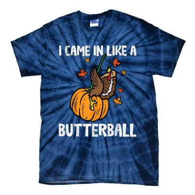 Came In Like A Butterball Funny Thanksgiving Tie-Dye T-Shirt