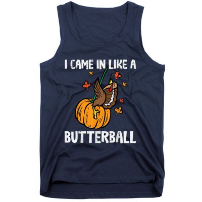 Came In Like A Butterball Funny Thanksgiving Tank Top