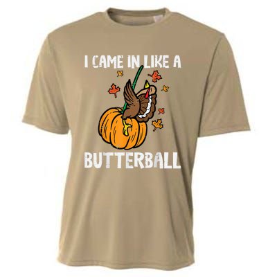 Came In Like A Butterball Funny Thanksgiving Cooling Performance Crew T-Shirt