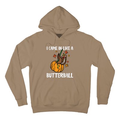 Came In Like A Butterball Funny Thanksgiving Hoodie