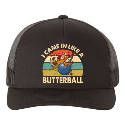 Came In Like A Butterball Funny Thanksgiving Yupoong Adult 5-Panel Trucker Hat