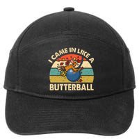 Came In Like A Butterball Funny Thanksgiving 7-Panel Snapback Hat