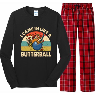 Came In Like A Butterball Funny Thanksgiving Long Sleeve Pajama Set