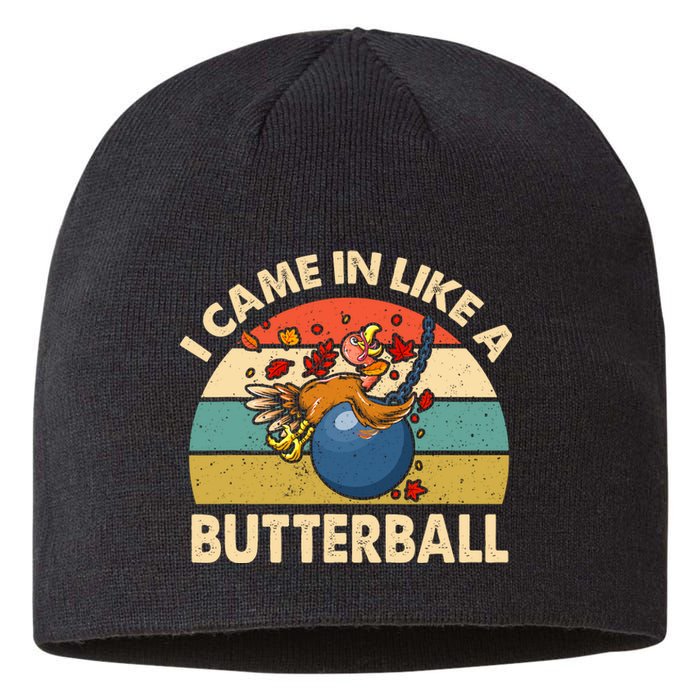 Came In Like A Butterball Funny Thanksgiving Sustainable Beanie