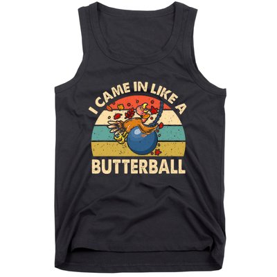 Came In Like A Butterball Funny Thanksgiving Tank Top