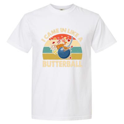 Came In Like A Butterball Funny Thanksgiving Garment-Dyed Heavyweight T-Shirt