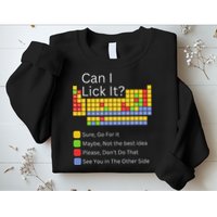 Can I Lick It Funny 100 Days Of School Periodic Table Sweatshirt