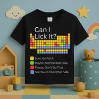 Can I Lick It Funny 100 Days Of School Periodic Table Toddler T-Shirt