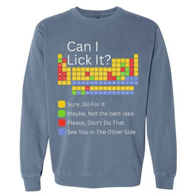 Can I Lick It Funny 100 Days Of School Periodic Table Garment-Dyed Sweatshirt