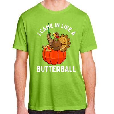 Came In Like A Butterball Funny Thanksgiving Adult ChromaSoft Performance T-Shirt