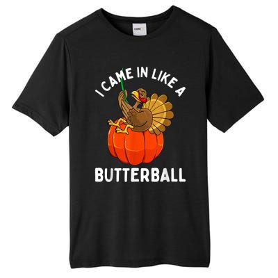 Came In Like A Butterball Funny Thanksgiving Tall Fusion ChromaSoft Performance T-Shirt