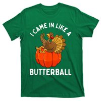 Came In Like A Butterball Funny Thanksgiving T-Shirt