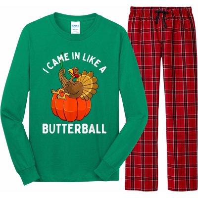 Came In Like A Butterball Funny Thanksgiving Long Sleeve Pajama Set