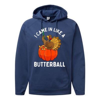 Came In Like A Butterball Funny Thanksgiving Performance Fleece Hoodie