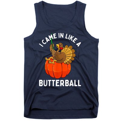 Came In Like A Butterball Funny Thanksgiving Tank Top