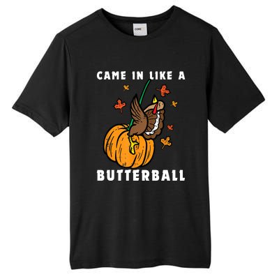 Came In Like A Butterball Tall Fusion ChromaSoft Performance T-Shirt