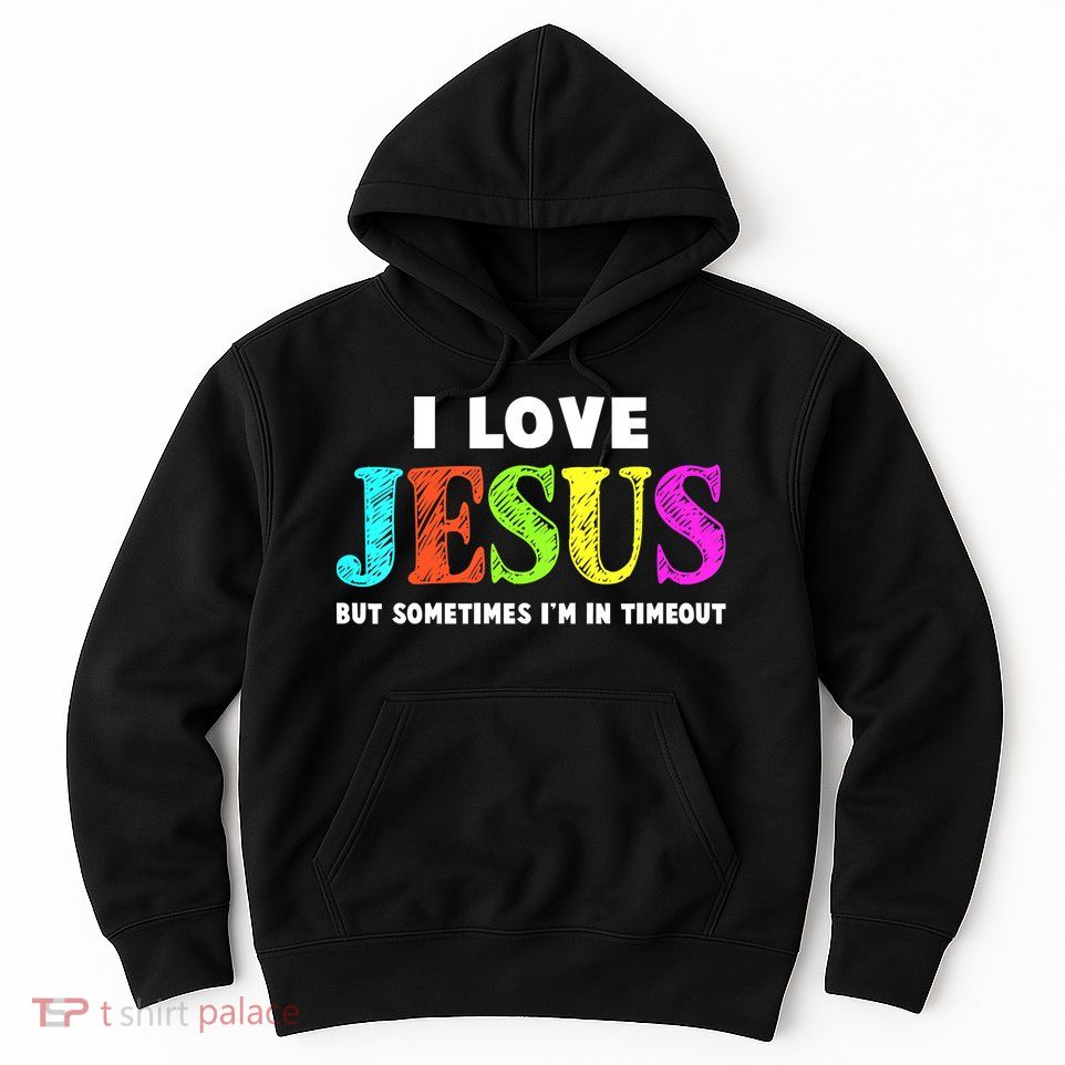 Cute I Love Jesus Funny Christian Faith Hoodie
