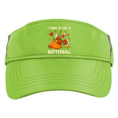 Came In Like A Butterball Funny Thanksgiving Adult Drive Performance Visor