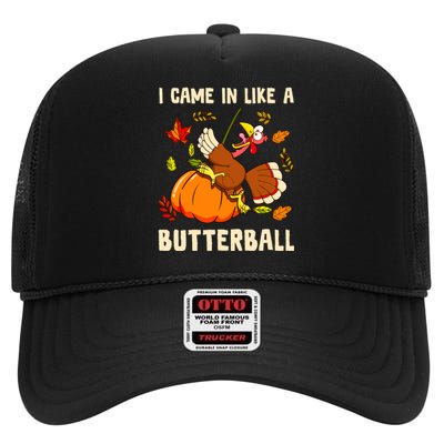 Came In Like A Butterball Funny Thanksgiving High Crown Mesh Back Trucker Hat