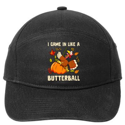 Came In Like A Butterball Funny Thanksgiving 7-Panel Snapback Hat