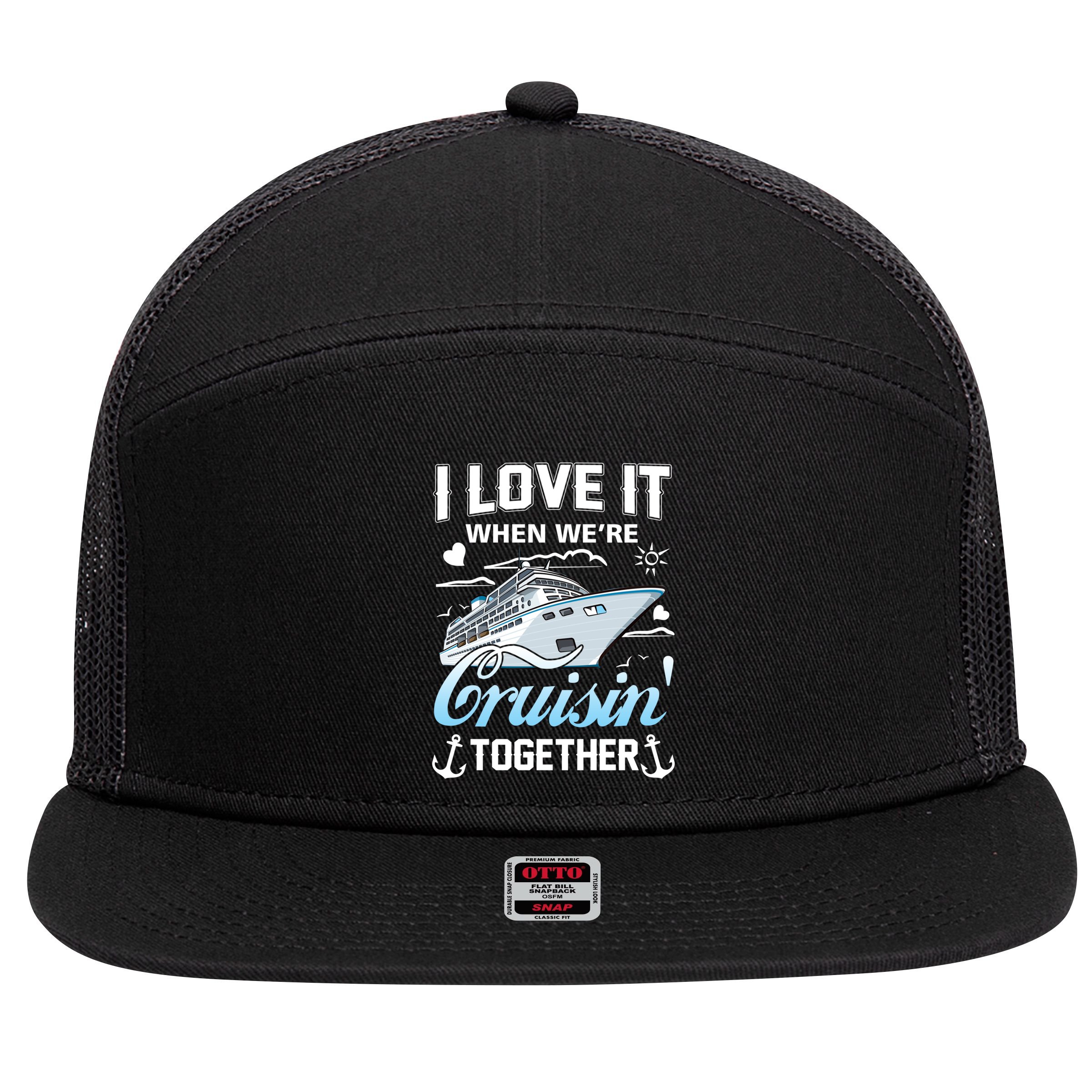 Cruise I Love When We're Cruisin' Together Family Cruising Gift 7 Panel Mesh Trucker Snapback Hat