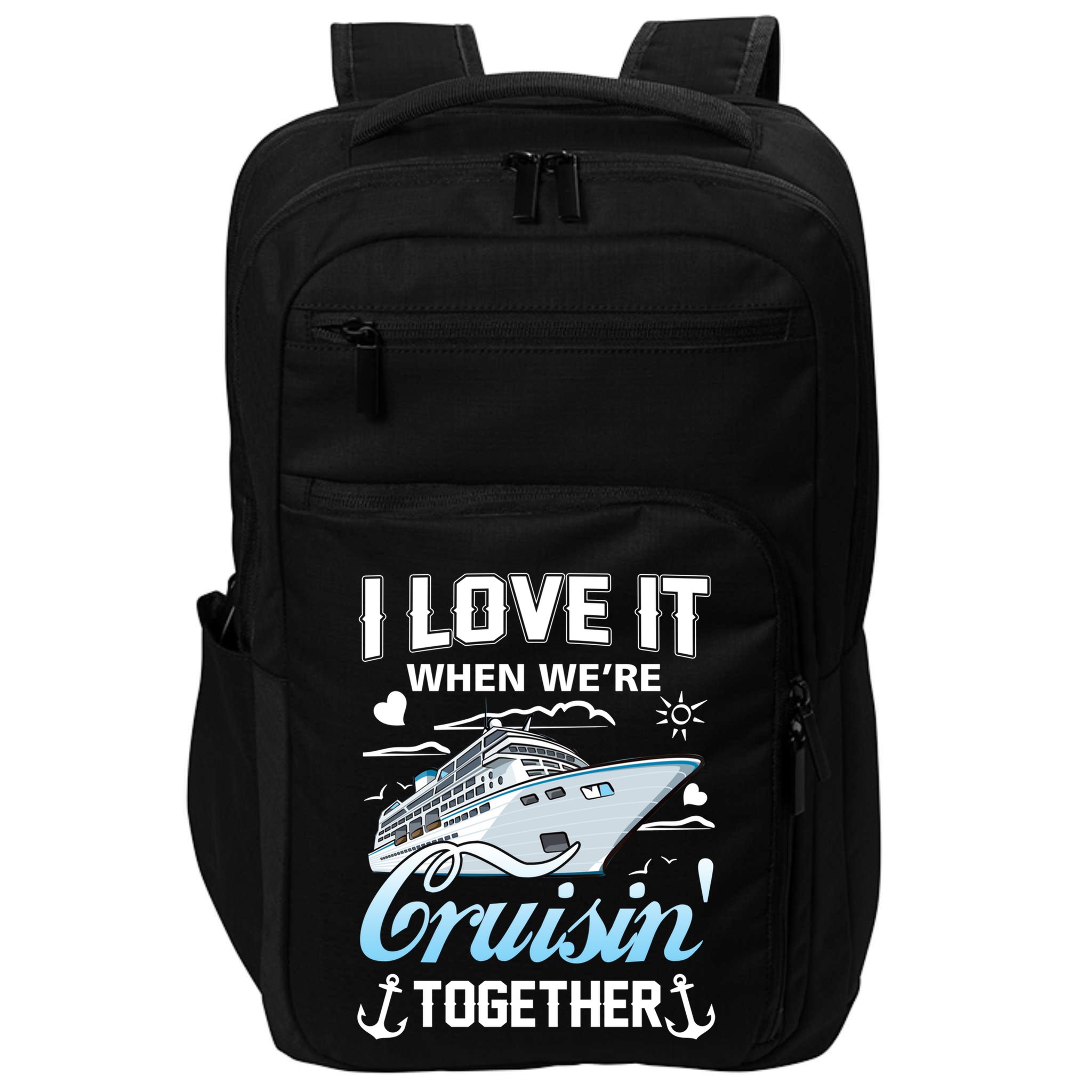 Cruise I Love When We're Cruisin' Together Family Cruising Gift Impact Tech Backpack