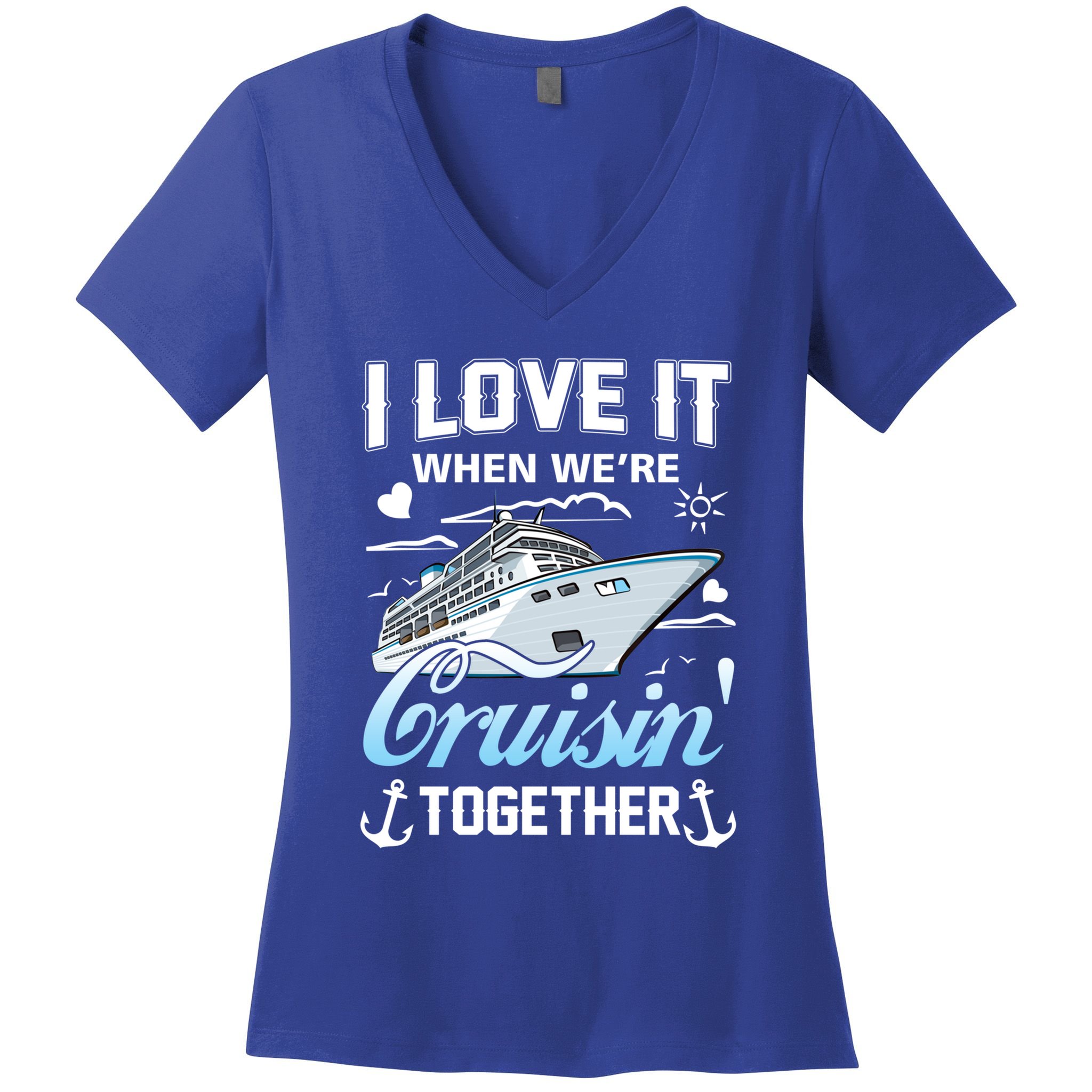 Cruise I Love When We're Cruisin' Together Family Cruising Gift Women's V-Neck T-Shirt
