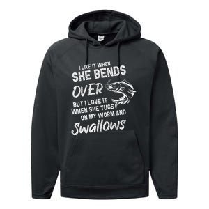 Cute I Like It When She Bends Over Fishing Gifts For Performance Fleece Hoodie