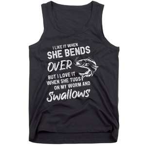 Cute I Like It When She Bends Over Fishing Gifts For Tank Top