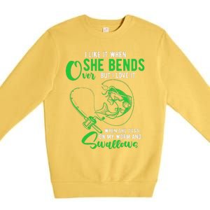 Cute I Like It When She Bends Over Funny Fishing Adult Humor Premium Crewneck Sweatshirt