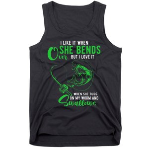 Cute I Like It When She Bends Over Funny Fishing Adult Humor Tank Top