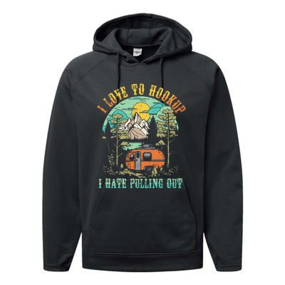 Camping I Love To Hookup I Hate Pulling Out Camper And Truck Performance Fleece Hoodie