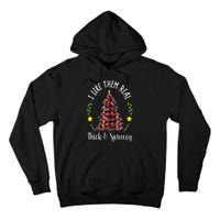 Christmas I Like Them Real Thick & Sprucey Spruce Xmas Tree Tall Hoodie