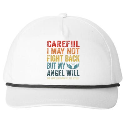 Careful I May Not Fight Back But My Angel Will Funny Quote Snapback Five-Panel Rope Hat