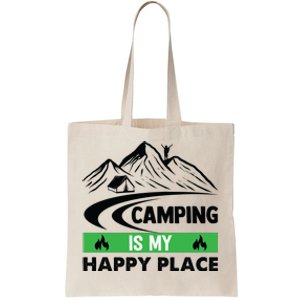 Camping Is My Happy Place Funny Camping Tote Bag