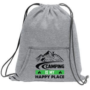 Camping Is My Happy Place Funny Camping Sweatshirt Cinch Pack Bag