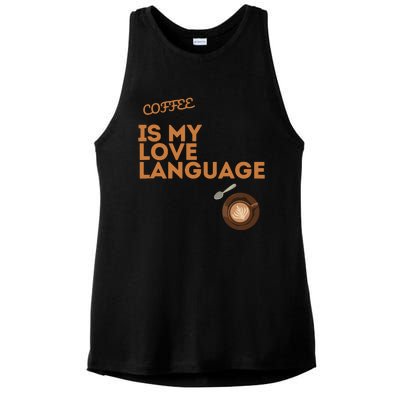 Coffee Is My Love Language Ladies PosiCharge Tri-Blend Wicking Tank