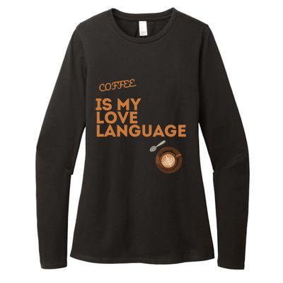 Coffee Is My Love Language Womens CVC Long Sleeve Shirt