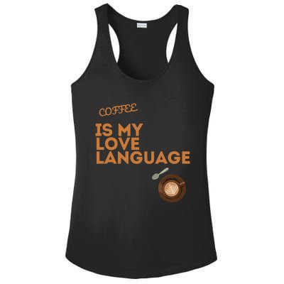 Coffee Is My Love Language Ladies PosiCharge Competitor Racerback Tank