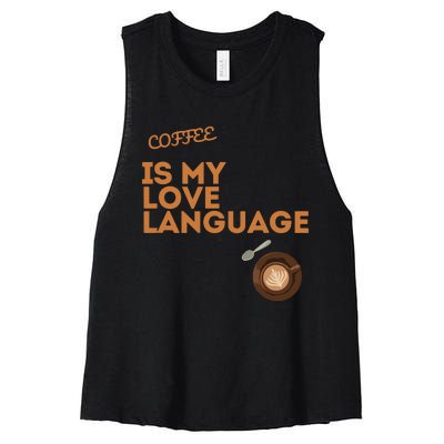 Coffee Is My Love Language Women's Racerback Cropped Tank