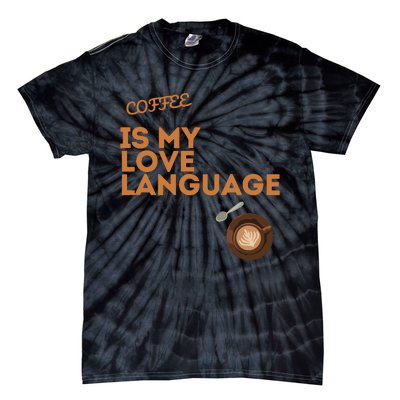 Coffee Is My Love Language Tie-Dye T-Shirt