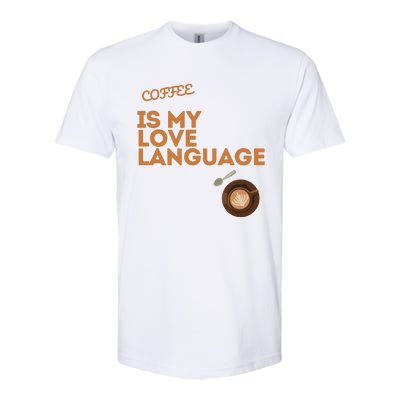 Coffee Is My Love Language Softstyle CVC T-Shirt