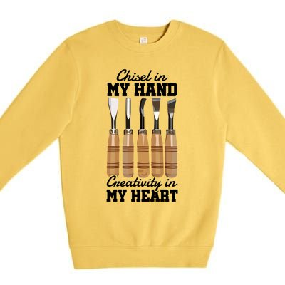 Chisel In My Hand Creativity In My Heart Tool Sculptor Gift Premium Crewneck Sweatshirt