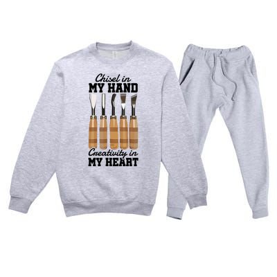 Chisel In My Hand Creativity In My Heart Tool Sculptor Gift Premium Crewneck Sweatsuit Set