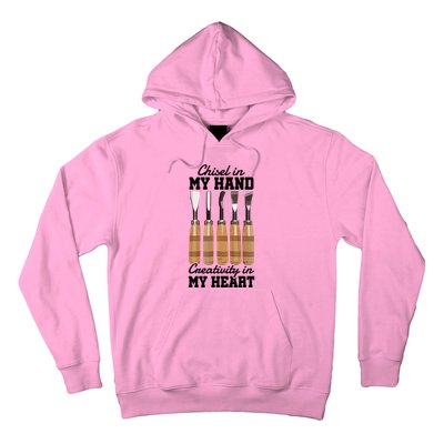 Chisel In My Hand Creativity In My Heart Tool Sculptor Gift Hoodie