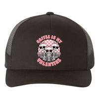 Coffee Is My Valentine Funny Skeleton Yupoong Adult 5-Panel Trucker Hat