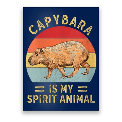 Capybara Is My Spirit Animal Poster