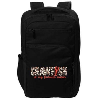 Crawfish Is My Favorite Season Cajun Leopard Lobster Gift Impact Tech Backpack